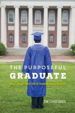 The Purposeful Graduate af Tim Clydesdale
