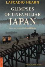 Glimpses of Unfamiliar Japan af Lafcadio Hearn