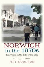 Norwich in the 1970s af Pete Goodrum
