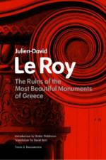 The Ruins of the Most Beautiful Monuments of Greece af . Le Roy