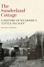 The Sunderland Cottage af Michael Johnson