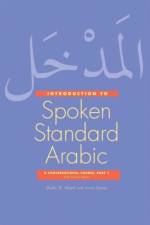 Introduction to Spoken Standard Arabic af Shukri B. Abed