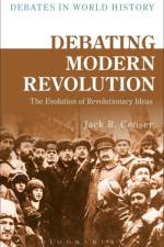 Debating Modern Revolution af Jack R. (George Mason University Censer