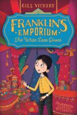 Franklin's Emporium: The White Lace Gloves af Gill Vickery