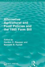 Alternative Agricultural and Food Policies and the 1985 Farm Bill