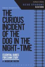 The Curious Incident of the Dog in the Night-Time GCSE Student Guide af Jacqueline (University of Lincoln Bolton