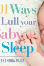 101 Ways to Lull Your Baby to Sleep af Alexandra Paige