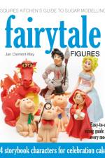 Squires Kitchen's Guide to Sugar Modelling: Fairytale Figures af Jan Clement-May