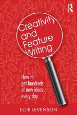 Creativity and Feature Writing af Ellie Levenson