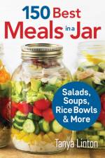 150 Best Meals in a Jar af Tanya Linton