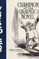 Will Eisner: Champion of the Graphic Novel