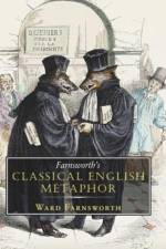 Farnsworth's Classical English Metaphor af Ward Farnsworth