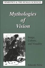 Mythologies of Vision af Eduardo Neiva