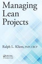 Managing Lean Projects af Ralph L. (LeanPM Kliem