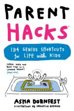 Parent Hacks af Asha Dornfest