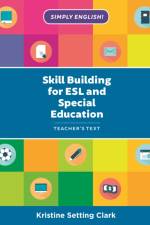 Skill Building for ESL and Special Education af Kristine Setting Clark