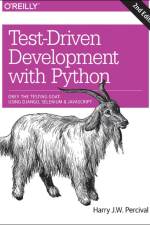 Test-Driven Development with Python 2e af Harry J. W. Percival