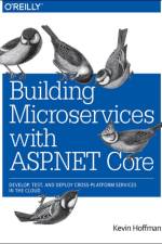 Building Microservices with ASP.NET Core af Kevin Scott Hoffman