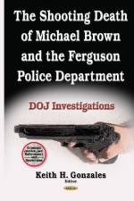 Shooting Death of Michael Brown & the Ferguson Police Department