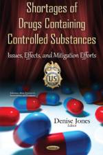 Shortages of Drugs Containing Controlled Substances