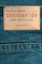Work, Consumption and Capitalism af Lynne Pettinger