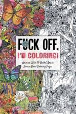 Fuck Off, I'm Coloring af Dare You Stamp Company