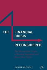 The Financial Crisis Reconsidered af Daniel Aronoff