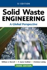 Solid Waste Engineering: A Global Perspective, SI Edition af William (Integrated Waste Management Authority) Worrell