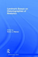 Landmark Essays on Historiographies of Rhetorics