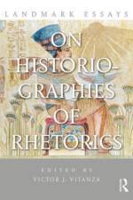 Landmark Essays on Historiographies of Rhetorics