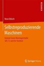 Selbstreproduzierende Maschinen af Nora Eibisch