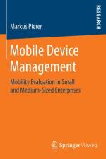 Mobile Device Management af Markus Pierer