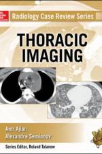 Radiology Case Review Series: Thoracic Imaging af Amr Ajlan