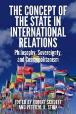 The Concept of the State in International Relations af Stirk Peter M R