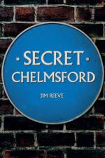 Secret Chelmsford