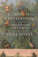 Classical Civilization af Nigel Spivey