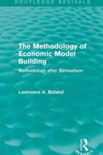 The Methodology of Economic Model Building (Routledge Revivals) af Lawrence A. Boland
