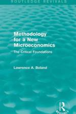 Methodology for a New Microeconomics (Routledge Revivals) af Lawrence A. Boland