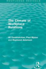 The Climate of Workplace Relations (Routledge Revivals) af Ali (University of Victoria Dastmalchian