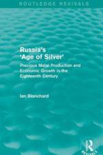 Russia's 'Age of Silver' (Routledge Revivals) af Ian Blanchard