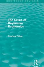 The Crisis of Keynesian Economics (Routledge Revivals) af Geoffrey Pilling