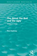 The Good, the Bad and the Ugly (Routledge Revivals) af Rod Hackney