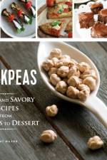 Chickpeas: Sweet and Savory Recipes from Hummus to Dessert af Einat Mazor