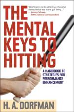 Mental Keys to Hitting af H.A. Dorfman