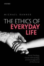 The Ethics of Everyday Life af Michael (Dean and Fellow Banner