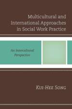 Multicultural and International Approaches in Social Work Practice af Kui-Hee Song