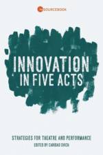 Innovation in Five Acts