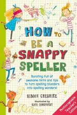How to Be a Snappy Speller Teacher's Edition af Simon Cheshire