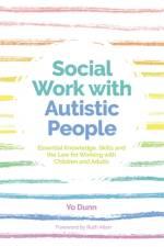 Social Work with Autistic People af Yo Dunn