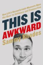 This Is Awkward af Sammy Rhodes